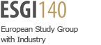 ESGI 140 - European Study Group with Industry